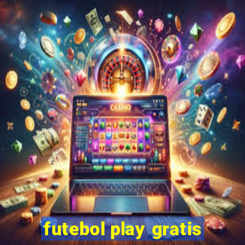 futebol play gratis